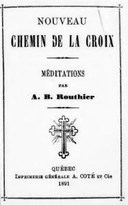 Adolphe-Basile Routhier Nouveau Chemin de la croix, 1891     (Défi 100 wikijours)