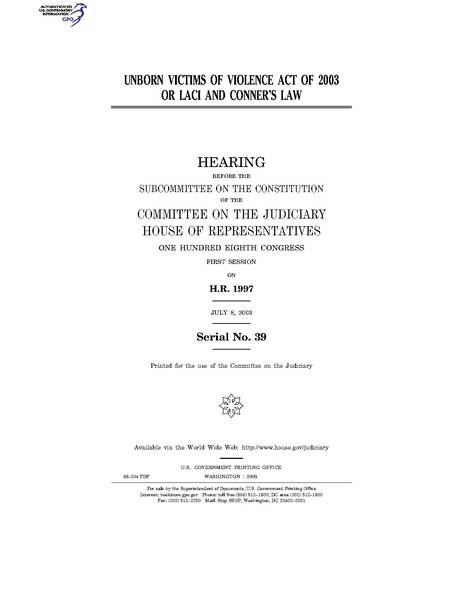 File:UNBORN VICTIMS OF VIOLENCE ACT OF 2003 OR LACI AND CONNER'S LAW (IA gov.gpo.fdsys.CHRG-108hhrg88204).pdf