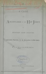 Thumbnail for File:A case of anchylosis of the hip joint of fourteen years duration - successful operation for the formation of false joint (IA 101657734.nlm.nih.gov).pdf