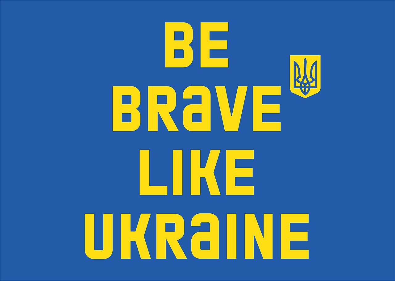 Bravery to be Ukraine