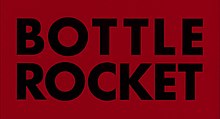 Bottle Rocket movie title.jpg