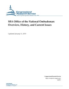 Congressional Research Service Report R45071 - SBA Office of the National Ombudsman - Overview, History, and Current Issues.pdf