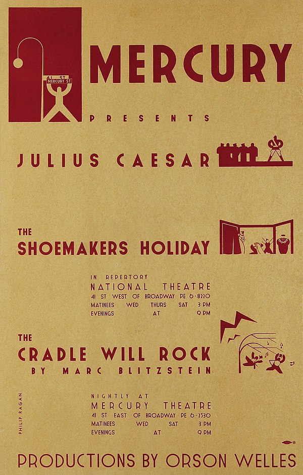 Poster for the Mercury Theatre's three spring 1938 productions—Caesar, The Shoemaker's Holiday and The Cradle Will Rock—running simultaneously in two 