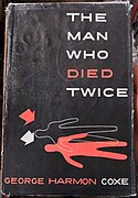 The Man Who Died Twice - George Harmon Coxe (1951).jpg