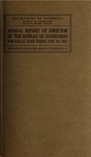 Thumbnail for File:Annual report of the Director of the Bureau of Standards to the Secretary of Commerce for the fiscal year ended June 30, 1927 (IA annualreportofdi81unse).pdf