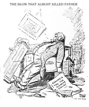 "The Blow That Almost Killed Father" by Rollin Kirby, a political cartoon published in the New York World depicting an anthropomorphized Wall Street reacting to "the blow" of Brandeis' nomination The Blow That Almost Killed Father (Rollin Kirby).png