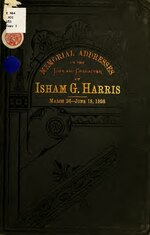 Gambar mini seharga Berkas:Memorial addresses on the life and character of Isham G. Harris (late a senator from Tennessee) (IA memorialaddresse00unitdk).pdf