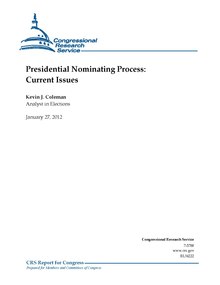 RL34222 Presidential Nominating Process Current Issues (IA RL34222PresidentialNominatingProcessCurrentIssues-crs).pdf