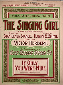 The score for Victor Herbert's musical The Singing Girl, book by Stanislaus Stange, lyrics by Harry B. Smith.