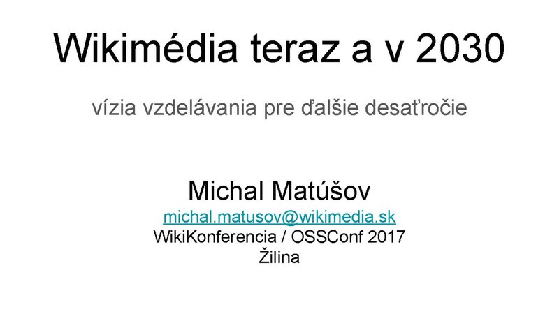 File:WikiKonferencia 17 - Wikimédia teraz a v 2030.pdf
