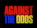 Thumbnail for Against the Odds (TV series)