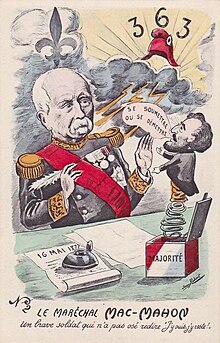 A contemporary caricature on the crisis: President Patrice de Mac Mahon (under a fleur-de-lys, a monarchist symbol) confronted by republican leader Leon Gambetta (under a Phrygian cap, a republican symbol) shouting "Submit or resign!". Crise du 16 mai 1877 - Caricature de Mac-Mahon et Gambetta.jpg