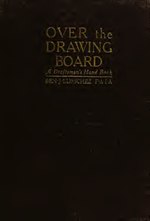 Thumbnail for File:Over the drawing board; a draftsmen's hand book (IA cu31924015429750).pdf