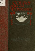 Thumbnail for File:Soups and consommes of the world famous chefs, United States, Canada, Europe; the soup and consomme book from the International cooking library (IA soupsconsommesof00hoff).pdf