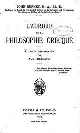 Burnet - L'aurore de la philosophie grecque, trad Reymond, 1919.djvu