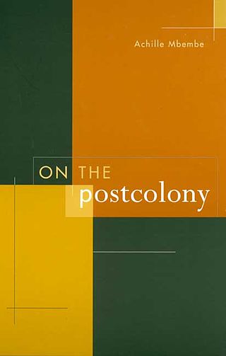 <i>On the Postcolony</i> 2001 anthology by Achille Mbembe