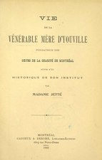 Berthe Laflamme Jetté, Vie de la vénérable mère d’Youville, 1900    