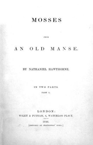 <i>Mosses from an Old Manse</i> 1846 short story collection by American author Nathaniel Hawthorne