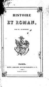 Louis-François-Hilarion Audibert, Histoire et roman, 1834    