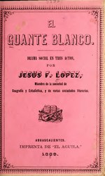 Miniatuur voor Bestand:El guante blanco - drama social en tres actos (IA elguanteblancodr3105lope).pdf