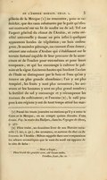 pèlerin de la Mecque[5] ne rencontre, pour se rafraîchir, que des eaux rebutantes par le goût qu’elles ont contracté sur un lit de soufre ou de sel. Tel est l’aspect général du climat de l’Arabie, et cette stérilité universelle y donne un prix infini à quelques apparences locales de végétation ; un bois ombrageux, le moindre pâturage, un courant d’eau douce, attirent une colonie d’Arabes qui s’établissent sur le terrain fortuné capable de leur procurer de la nourriture et de l’ombre pour eux-mêmes et pour leurs troupeaux, et qui les encourage à cultiver le palmier et la vigne. Les terres hautes qui bordent l’océan de l’Inde se distinguent par le bois et l’eau qu’on y trouve en plus grande abondance ; l’air y est plus tempéré, les fruits y sont plus savoureux, les animaux et les hommes y sont en plus grand nombre ; la fertilité du sol y encourage et y récompense les travaux du cultivateur ; et l’encens[6], le café propres à ces régions y ont de tout temps attiré les mar-