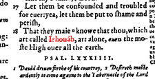 Psalm 83:18 - The Geneva Bible (1560): God's name Iehouah (in older Latin transcription form), that is Jehovah. IEHOUAH Geneva Bible 1560 Psalm 83 18.PNG