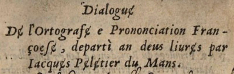 Fichier:Title of Jacques Peletier, Dialoguɇ dɇ l’orthografɇ e prononciation françoesɇ, 1550 (ÖNB).png