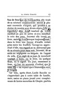 fum de fleur que de fruit ; parfois elle tirait de sa ceinture un minuscule miroir à glissant couvercle d’argent, qui pendait à sa chaîne de montre avec divers objets ; elle se regardait, d’un doigt touchait sa lèvre, cueillait un peu de salive et s’en mouillait le coin des yeux. Souvent elle tenait un livre, mais un livre presque toujours fermé ; dans le livre, une liseuse d’écaille restait prise entre les feuillets. Lorsqu’on approchait d’elle, son regard ne se détournait pas de sa rêverie pour vous voir. Souvent, de sa main ou négligente ou fatiguée, de l’appui du sofa, d’un repli de sa jupe, le mouchoir tombait à terre, ou le livre, ou quelque fleur, ou le signet. Un jour, ramassant le livre — c’est un souvenir d’enfant que je vous dis — en voyant que c’étaient des vers, je rougis. Le soir, après dîner, Lucile Bucolin ne s’approchait pas à notre table de famille, mais, assise au piano, jouait avec complaisance de lentes mazurkas de Chopin ; parfois