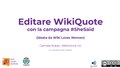 Editare Wikiquote con la campagna - SheSaid (it)