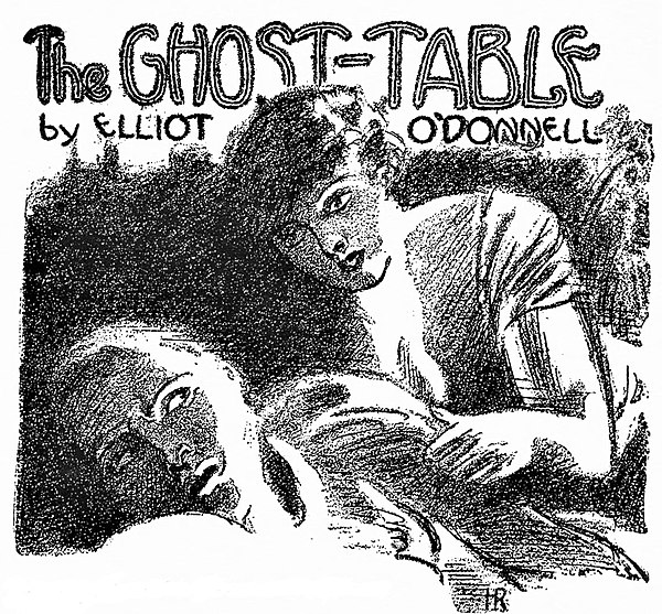 The Ghost Table by Elliot O'Donnell