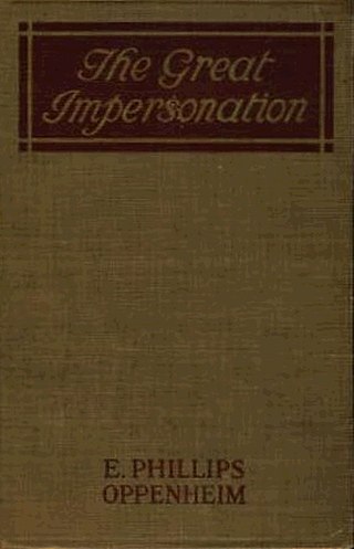 <i>The Great Impersonation</i> (novel) Novel by E. Phillips Oppenheim