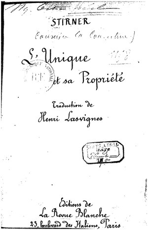 French translation of Max Stirner's The Ego and Its Own in French as L'Unique et sa propriete from 1900 Stirner - L'Unique et sa propriete.djvu