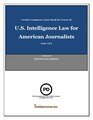 U.S. Intelligence Law for American Journalists (Part 1 of 2).pdf