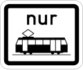 Zusatzschild 724 nur Straßenbahn (Symbol) (300 × 250 mm)