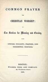 An 1863 American edition of Common Prayer for Christian Worship, which initiated a departure from the 1662 prayer book's pattern in subsequent English Unitarian prayer books Common Prayer for Christian Worship.jpg