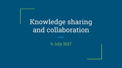 Presentation from WikiwomenCamp 2017, Day 3. Knowledge sharing and collaboration : Next steps on working together