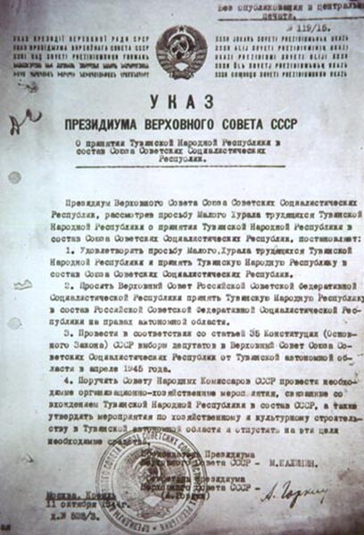 Decree of the Presidium of the Supreme Soviet on the incorporation of Tuva into the Soviet Union as an autonomous oblast, 11 October 1944. Tuva would 