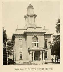 The county courthouse which served from 1868 to 1923 Vermillion County Courthouse 1868 to 1923.jpg