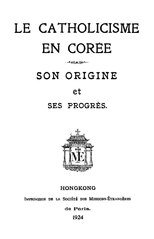 Missions étrangères de Paris, Le catholicisme en Corée, son origine et ses progrès, 1924    