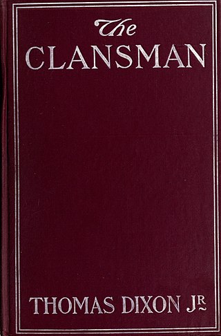 <i>The Clansman: A Historical Romance of the Ku Klux Klan</i> Book by Thomas Dixon
