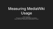 Miniatuur voor Bestand:EMWCon Spring 2023 - Cicalese - Measuring MediaWiki Usage.pdf