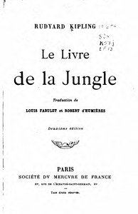 Rudyard Kipling, Le Livre de la jungle, trad. de Louis Fabulet et Robert d’Humières, s.d.    