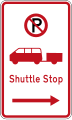 (R6-73.1) No Parking: Shuttle Stop (on the right of this sign)