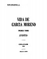 Vida de García Moreno por Severo Gomezjurado, biografía en trece tomos publicados entre 1954 y 1981.
