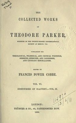 The Collected Works of Theodore Parker Slavery part 2 volume 6.djvu