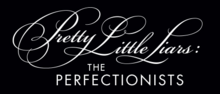 Vignette pour Pretty Little Liars: The Perfectionists