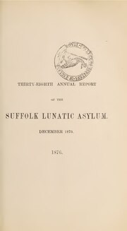 Thumbnail for File:Thirty-eighth annual report of the Suffolk Lunatic Asylum - December, 1875 (IA b30312619).pdf