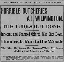 Newspaper clipping: "HORRIBLE BUTCHERS AT WILMINGTON. THE TURKS OUT DONE. Innocent and Unarmed Colored Men Shot Down. Hundreds Run to the Woods. The Mob Captures the Town-White Ministers Aiders and Abettors of Murder. THE GOVERNOR POWERLESS AND THE PRESIDENT OF THE UNITED STATES SILENT. GOD'S AID IMPLORED. THE CRIES OF DEFENSELESS—ANARCHY RULES