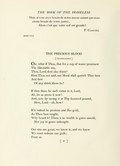 Mais si vous avez besoin de notre amour autant que nous avons besoin de votre justice, ⁠Alors c'est que votre soif est grande! P. Claudel Juillet 1915 THE PRECIOUS BLOOD [ TRANSLATION ] Oh, what if Thou, that for a cup of water promisest The illimitable sea, Thou, Lord, dost also thirst? Hast Thou not said, our blood shall quench Thee best And first ⁠Of any drink there be? If then there be such virtue in it, Lord, Ah, let us prove it now! And, save by seeing it at Thy footstool poured, ⁠How, Lord—oh, how? If it indeed be precious and like gold, As Thou hast taught, Why hoard it? There's no wealth in gems unsold, ⁠Nor joy in gems unbought. Our sins are great, we know it; and we know We must redeem our guilt; Even so.