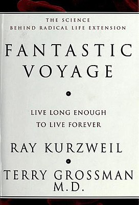 Fantastic Voyage Live Long Enough to Live Forever.jpg